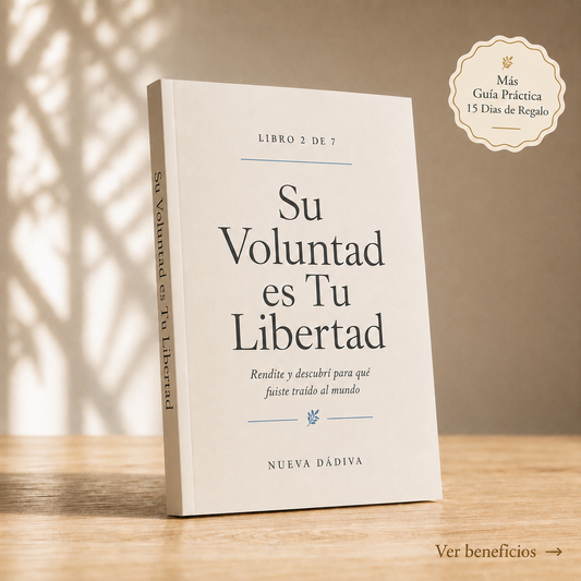 Su Voluntad es Tu Libertad + Guía Práctica de 15 Días de Regalo (PDF Imprimible)