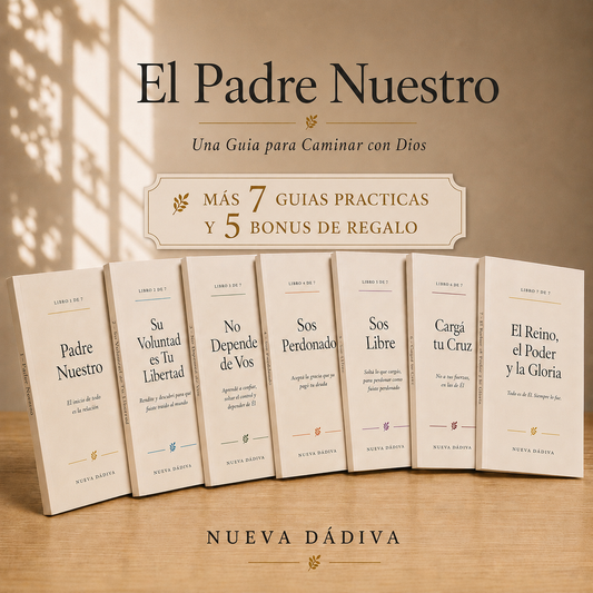 El Padre Nuestro: una Guía para Caminar con Dios — Colección Completa (7 Libros + 7 Guías Prácticas + 5 Bonus de Regalo)
