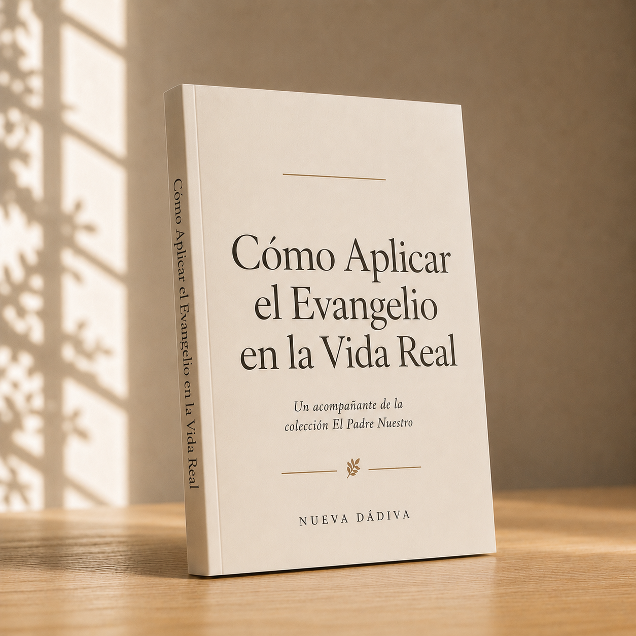 Cómo Aplicar el Evangelio en la Vida Real